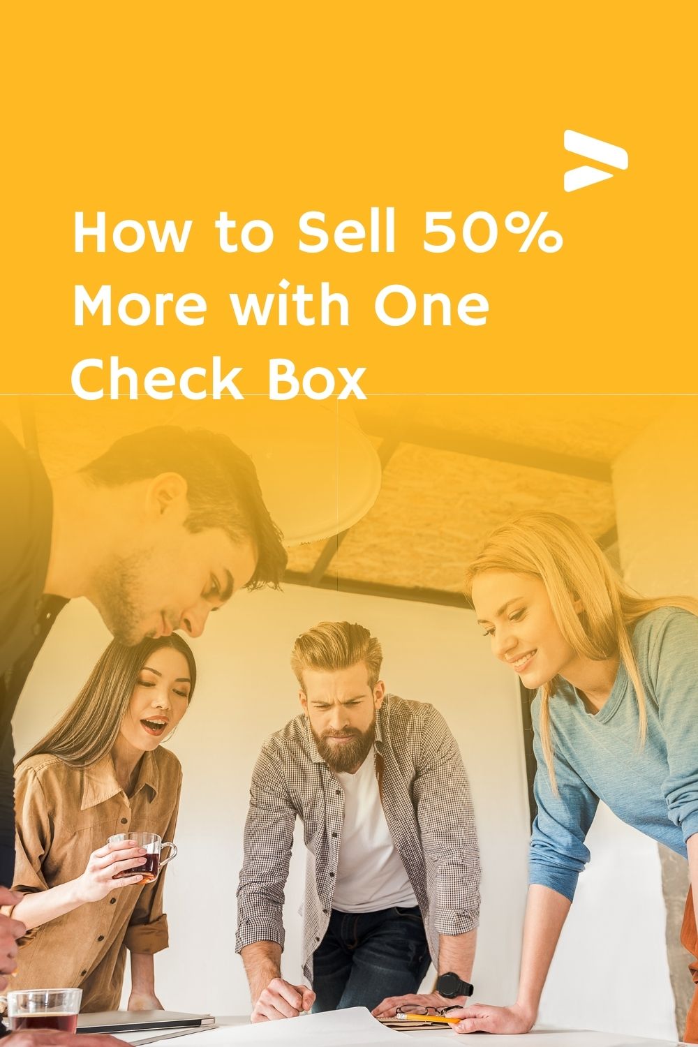 How to Sell 50% More with One Check Box