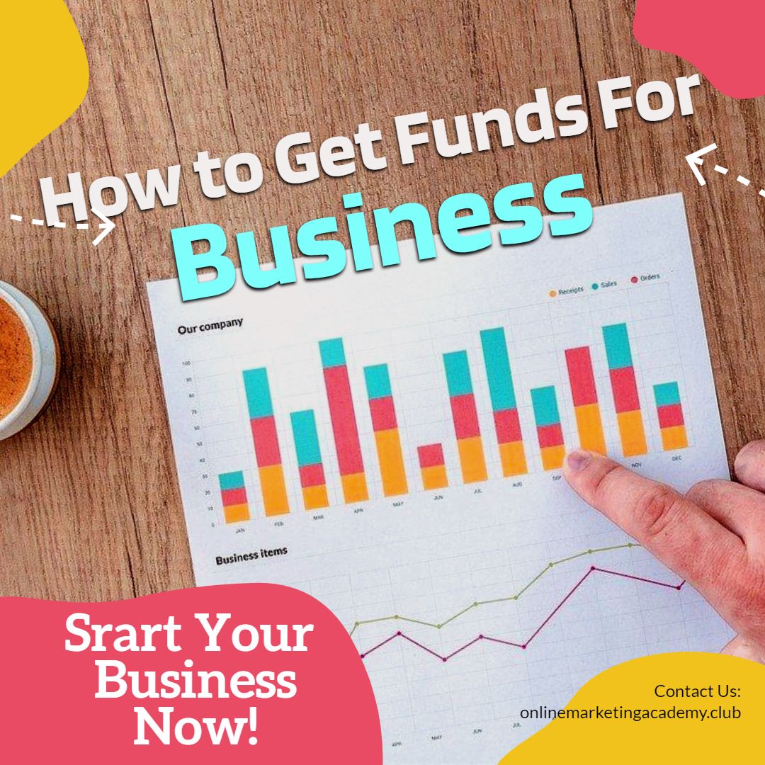  how to get the funds for business