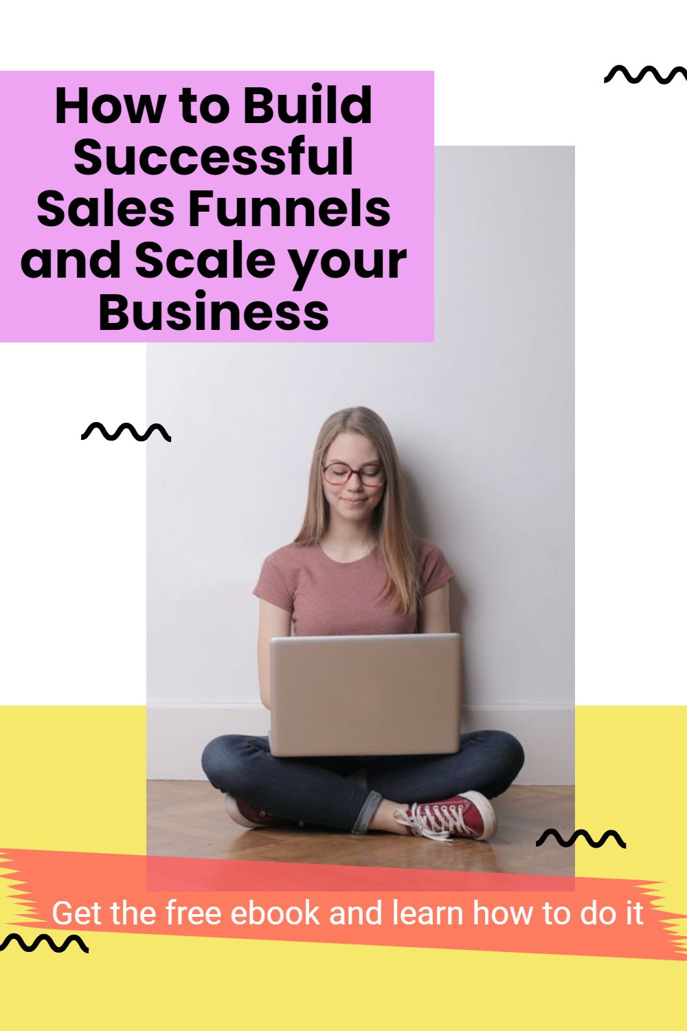 How to Build Successful Sales Funnels and Scale your Business