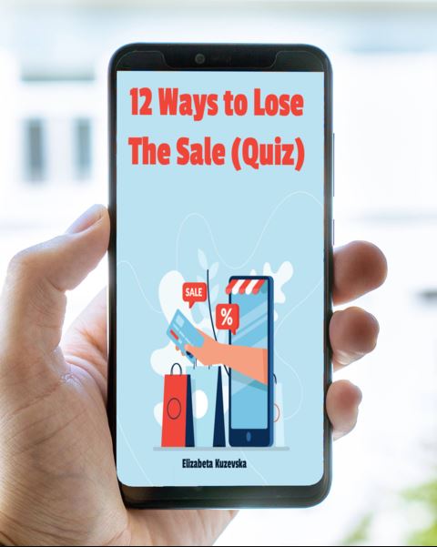 12 Ways to Lose The Sale (Quiz)